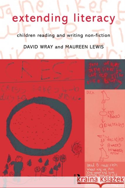 Extending Literacy : Developing Approaches to Non-Fiction David Wray Maureen Lewis 9780415128308 Routledge