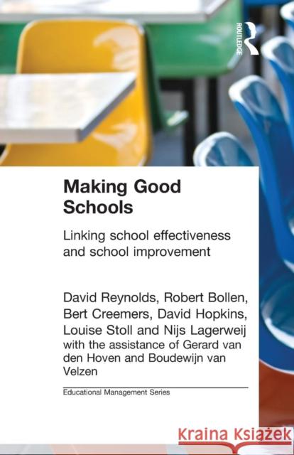 Making Good Schools: Linking School Effectiveness and Improvement Bollen, Robert 9780415130240