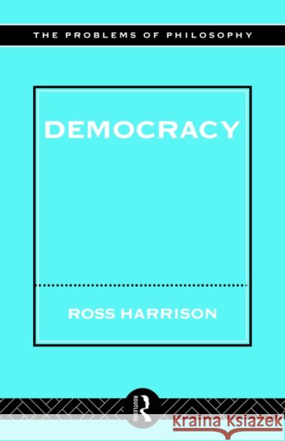 Democracy Ross Harrison Harrison Ross 9780415130806 Routledge