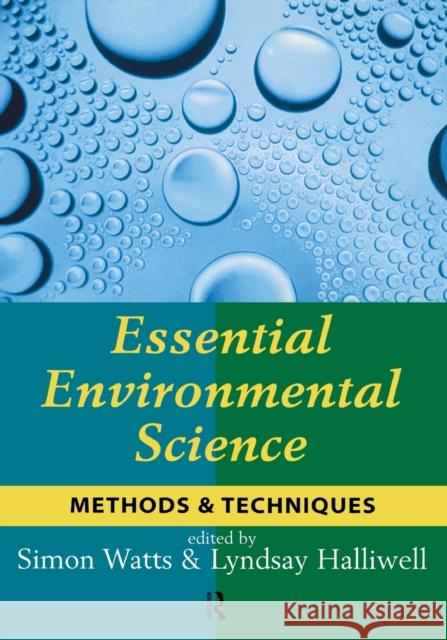 Essential Environmental Science: Methods and Techniques Watts, Simon 9780415132473 Routledge