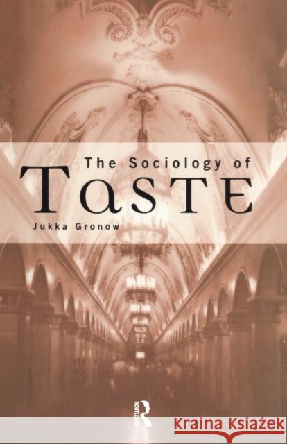 The Sociology Of Taste Jukka Gronow 9780415132954