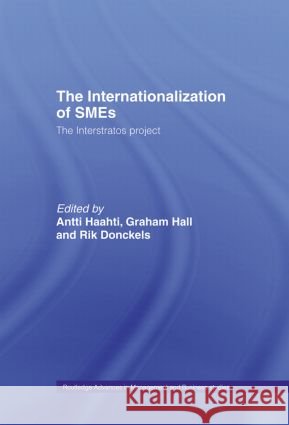 The Internationalization of Small to Medium Enterprises : The Interstratos Project Rik Donckels Rik Donkels Graham Hall 9780415133333