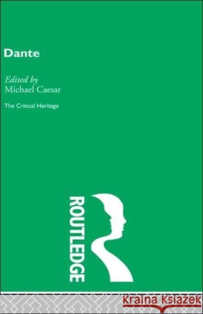 Dante                      Chr Michael Caesar Michael Caesar 9780415133975 Routledge