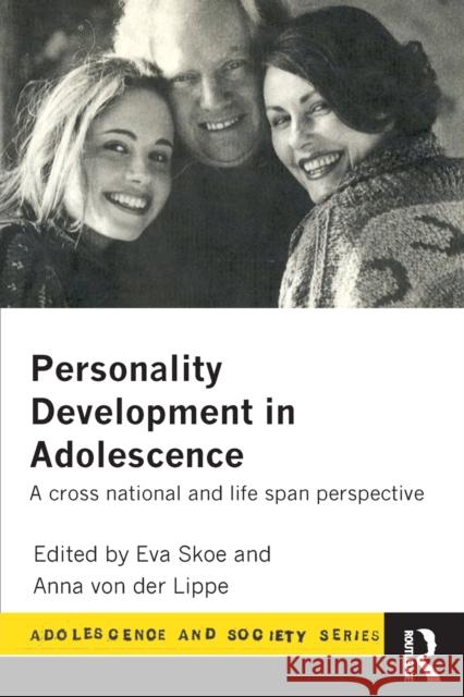 Personality Development in Adolescence: A Cross National and Lifespan Perspective Skoe, Eva 9780415135061 Routledge