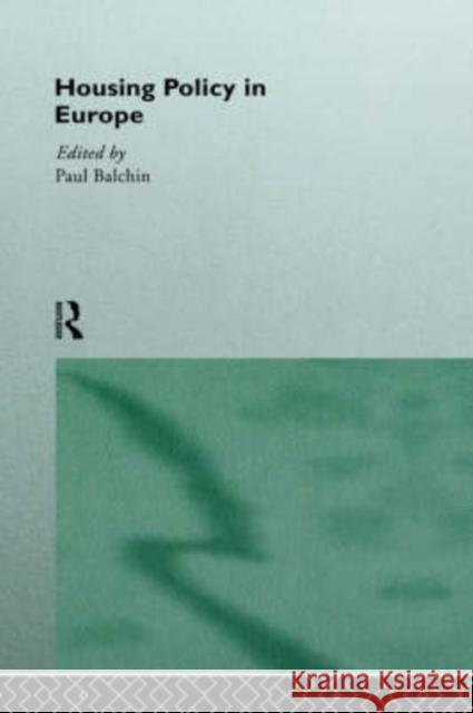Housing Policy in Europe Paul N. Balchin 9780415135122 Routledge