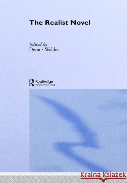 The Realist Novel Dennis Walder 9780415135719 Routledge