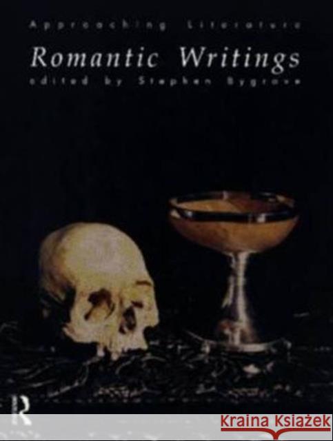 Romantic Writings Stephen Bygrave S. Bygrave 9780415135788 Routledge