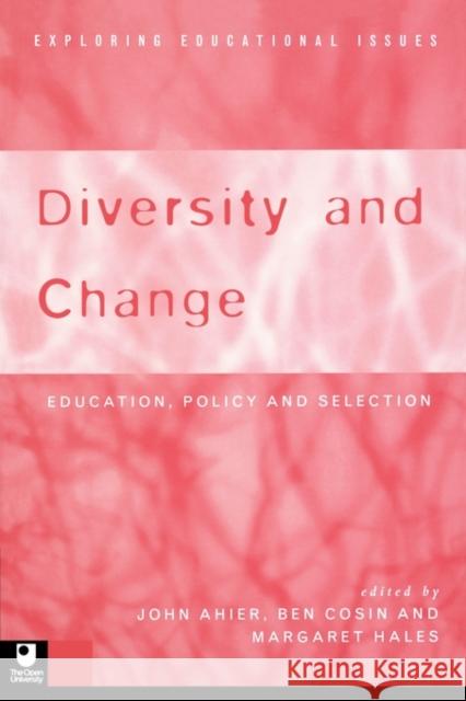 Diversity and Change: Education Policy and Selection Ahier, John 9780415137201 Routledge