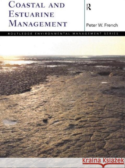 Coastal and Estuarine Management Peter French 9780415137591