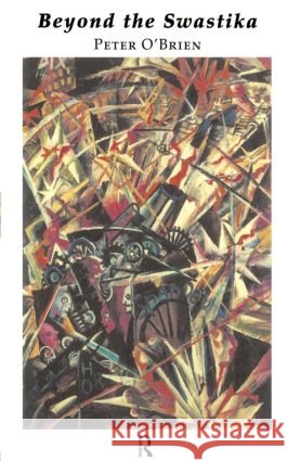 Beyond the Swastika Peter O'Brien 9780415138529 Routledge