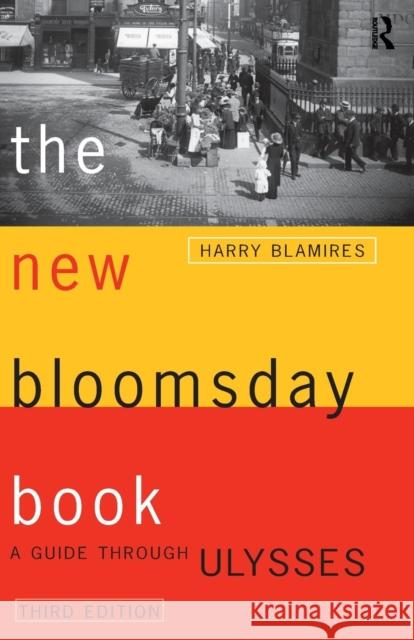 The New Bloomsday Book: A Guide Through Ulysses Blamires, Harry 9780415138581