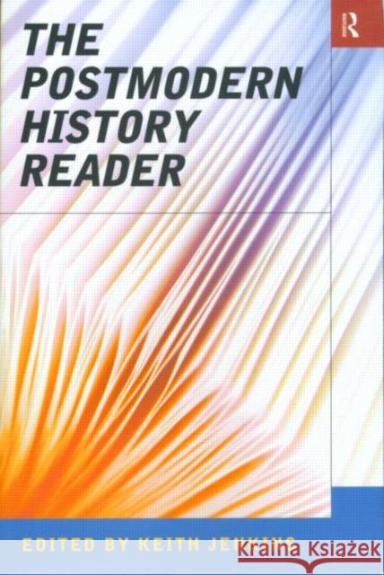 The Postmodern History Reader Keith Jenkins 9780415139045 Routledge