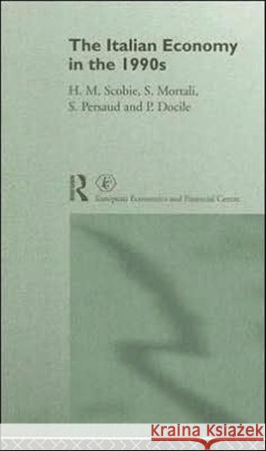 The Italian Economy in the 1990s Homa M. Scobie S. Mortali S. Persaud 9780415139366 Routledge