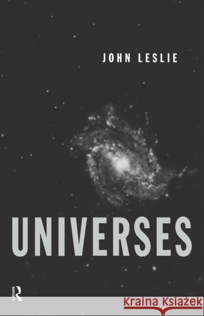 Universes John Leslie 9780415139557 Routledge