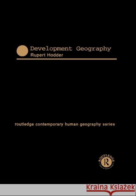 Development Geography Rupert Hodder 9780415142106 Routledge