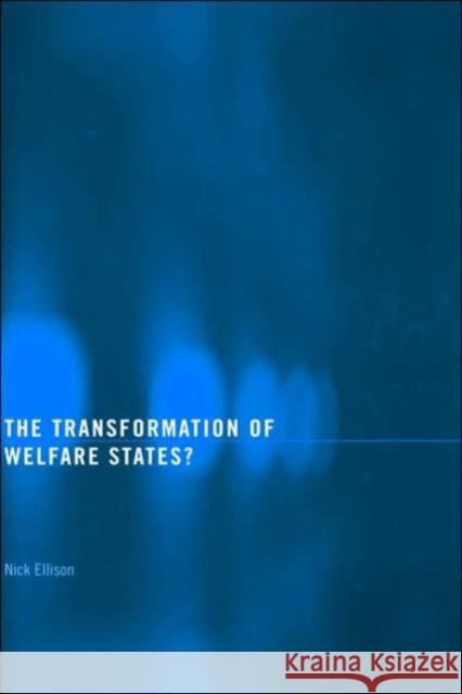 The Transformation of Welfare States? Nicholas Ellison 9780415142502 Routledge