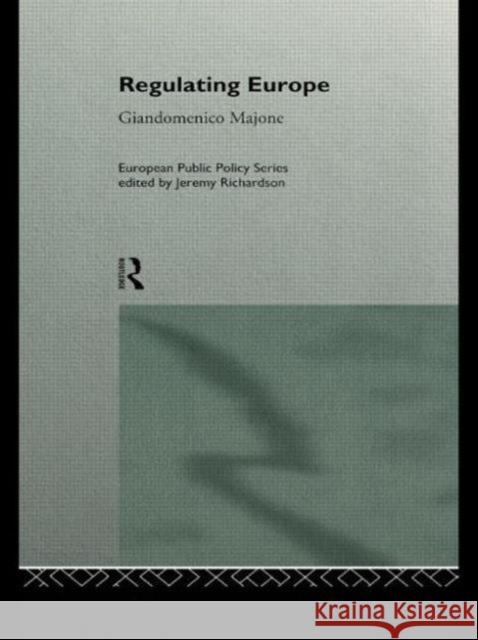 Regulating Europe Giandomenico Majone 9780415142960 Routledge