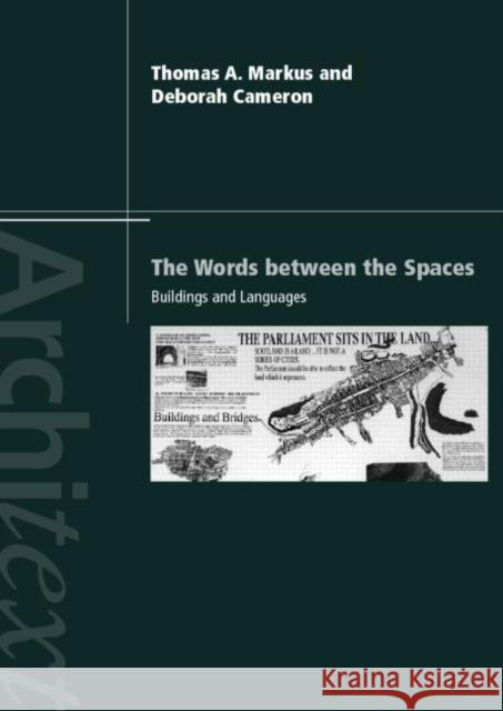 The Words Between the Spaces: Buildings and Language Cameron, Deborah 9780415143462