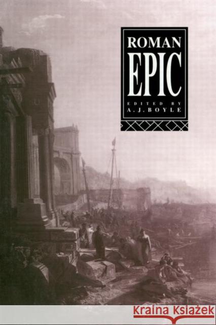 Roman Epic Anthony J. Boyle 9780415143578 Routledge