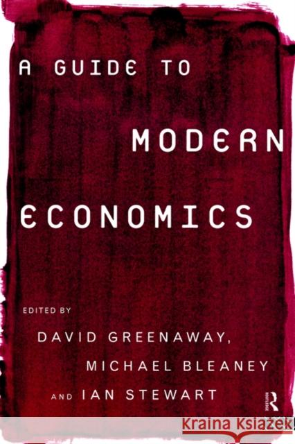 A Guide to Modern Economics D. Greenaway Greenaway                                David Greenaway 9780415144285 Routledge