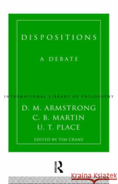 Dispositions: A Debate Armstrong, D. M. 9780415144322 Routledge