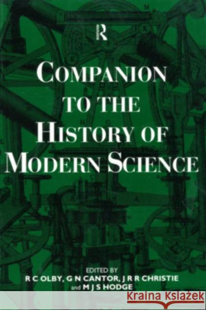 Companion to the History of Modern Science Robert Olby 9780415145787