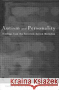 Autism and Personality: Findings from the Tavistock Autism Workshop Anne Alvarez Susan Reid 9780415146012