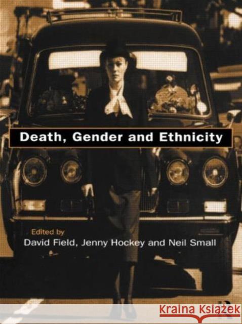 Death, Gender and Ethnicity David Field 9780415146791