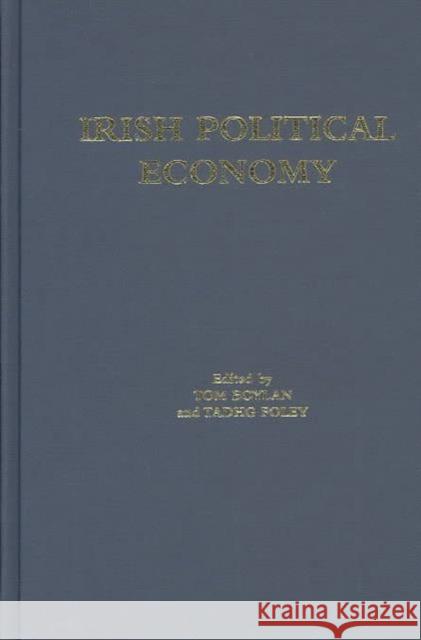 Irish Political Economy Thomas A. Boylan Timothy P. Foley Tom Boylan 9780415147361