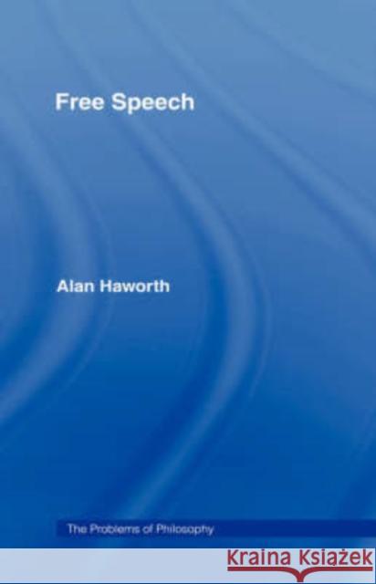 Free Speech Alan Haworth 9780415148047