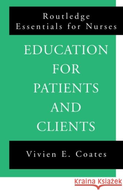 Education for Patients and Clients Coates, Vivien 9780415148498 Routledge