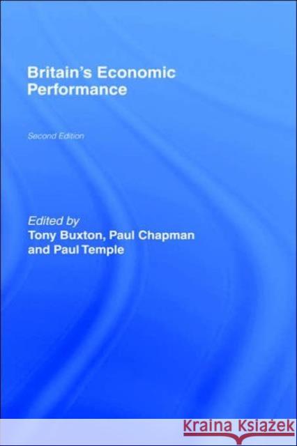 Britain's Economic Performance Sir Geoffrey Chandler Sir Geoffrey Chandler Paul Chapman 9780415148733