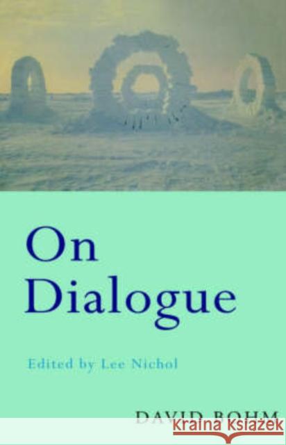On Dialogue David Bohm Bohm David 9780415149112 Routledge