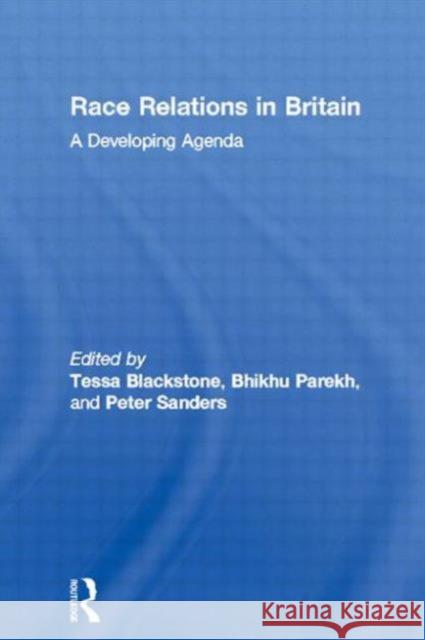 Race Relations in Britain: A Developing Agenda Blackstone, Tessa 9780415150101 Routledge