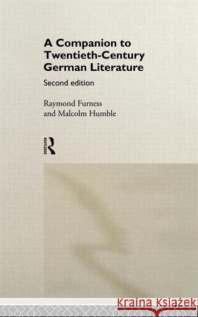 Companion to Twentieth-Century German Literature Furness, Raymond 9780415150569 Routledge