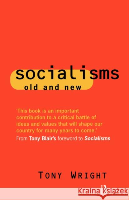 Socialisms: Old and New Tony Wright Anthony C. Wright 9780415151801 Routledge
