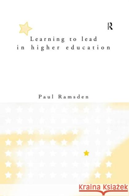 Learning to Lead in Higher Education Paul Ramsden 9780415151993 Routledge