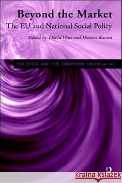 Beyond the Market: The Eu and National Social Policy Hine, David 9780415152389 Routledge