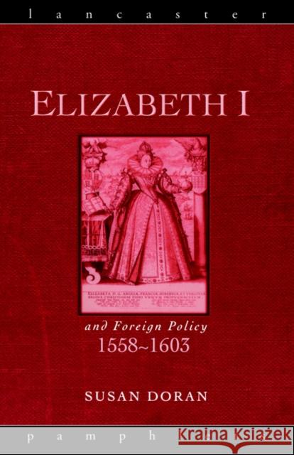 Elizabeth I and Foreign Policy, 1558-1603 Susan Doran 9780415153553 0