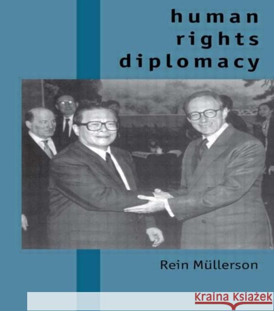 Human Rights Diplomacy Rein Mullerson 9780415153904 Routledge