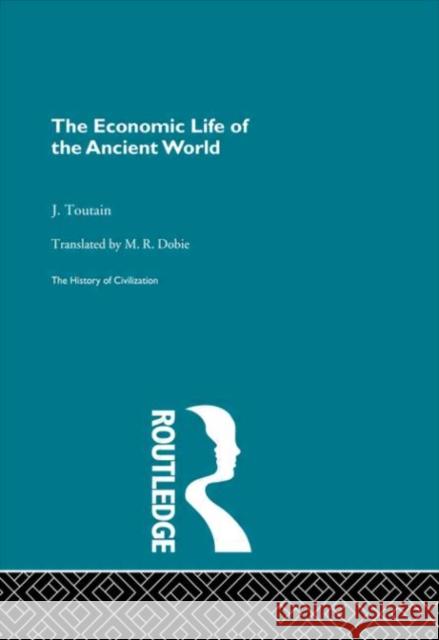 The Economic Life of the Ancient World J. Toutain J. Toutain  9780415155854 Taylor & Francis