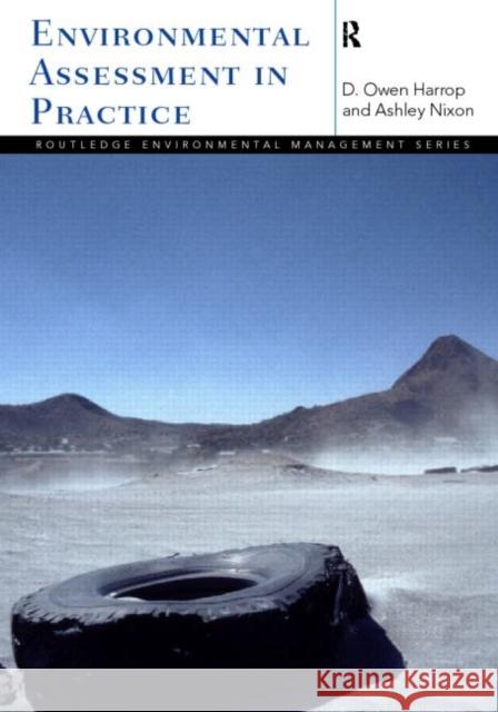 Environmental Assessment in Practice D. Owen Harrop J. Ashley Nixon 9780415156912 Routledge