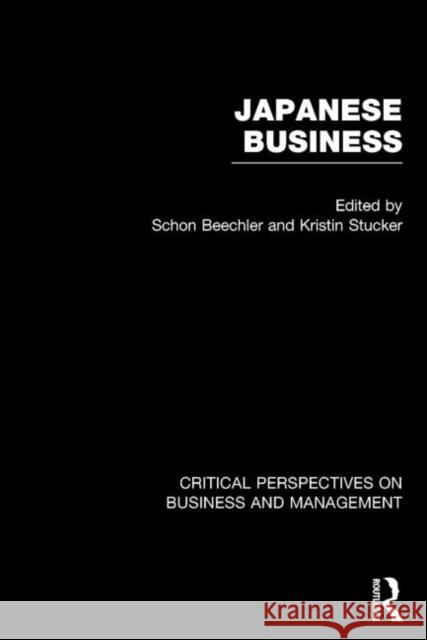 Japanese Business: Critical Perspectives on Business and Management Beechler, Schon 9780415158015 Taylor & Francis