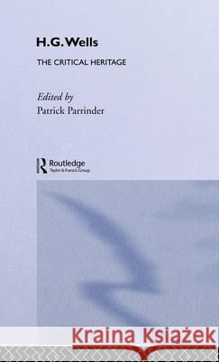 H.G. Wells P. Parrinder Patrick Parrinder Patrick Parrinder 9780415159104 Routledge