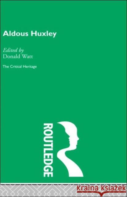 Aldous Huxley Conrad Watt Donald Watt 9780415159159 Routledge