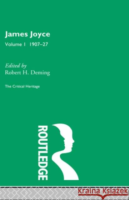 James Joyce.  Volume I: 1907-27 Robert Denning 9780415159180 Routledge