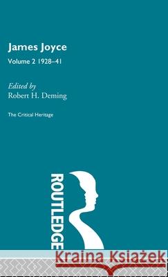 James Joyce.  Volume 2: 1928-41 Robert Denning Robert H. Demin 9780415159197 Routledge