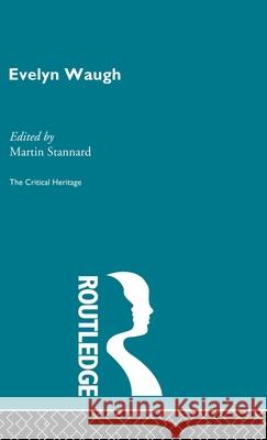 Evelyn Waugh M. Stannard Martin Stannard 9780415159241