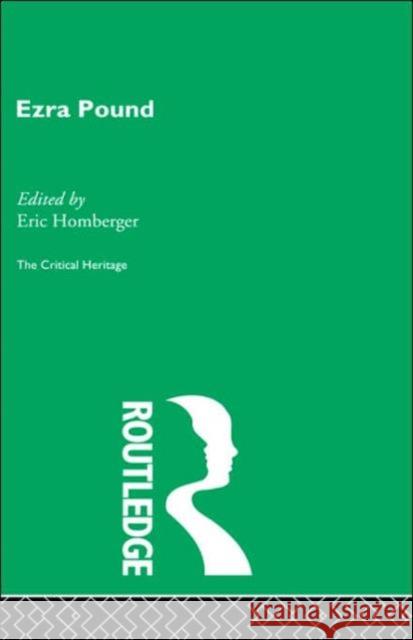 Ezra Pound Eric Homberger Eric Homberger 9780415159418 Routledge