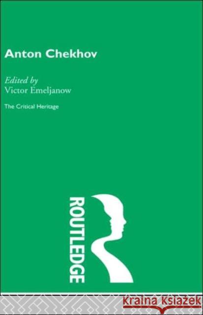 Anton Chekhov V. Emeljanow Victor Emeljanow 9780415159517 Routledge